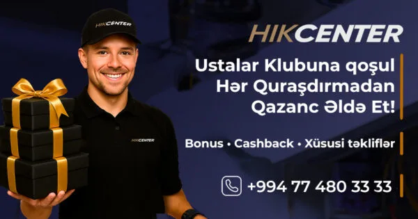 HikCenter Ustalar Klubu — bonus, cashback, xüsusi təkliflər